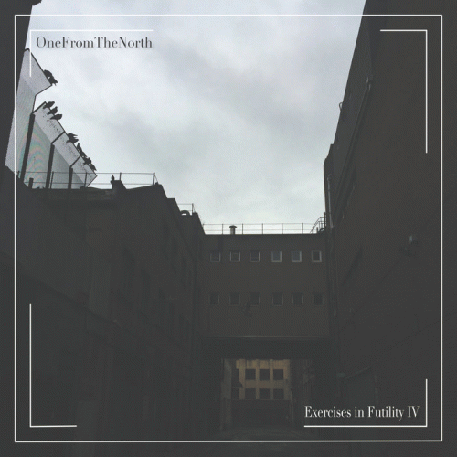 OneFromTheNorth : Exercises in Futility IV